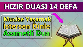 HAZRETİ HIZIR DUASI 14 DEFA DİNLE En Etkili Dualar [upl. by Suki]