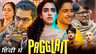 Pagglait Full Movie in Hindi Sanya Malhotra Explanation  Ashutosh Rana  Shruti Sharma  Umesh B [upl. by Minette]