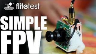 Flite Test  Simple FPV  PROJECT [upl. by Landry940]