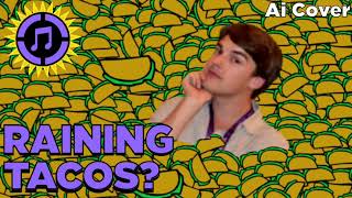 Matpat  It’s Raining Tacos AI Cover [upl. by Hart]