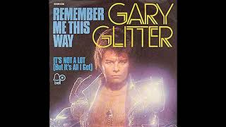 Gary Glitter  Remember Me This Way  1974 [upl. by Patti205]