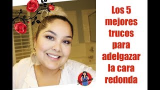 Los mejores 5 trucos para adelgazar caras redondas [upl. by Mihsah]