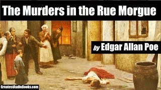 THE MURDERS IN THE RUE MORGUE by Edgar Allan Poe  FULL AudioBook  Greatest Audio Books [upl. by Norahc318]