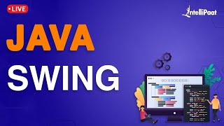 Java Swing For Beginners  What is Java Swing  Java Swing Tutorial  Intellipaat [upl. by Georgianna]