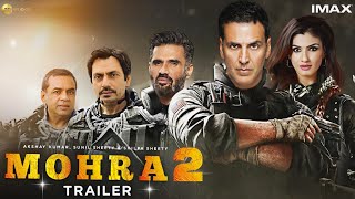 Mohra 2 Official trailer  Akshay Kumar  Sunil Shetty  Raveena Tandon  Mohra 2 Teaser  Update [upl. by Nimzzaj]