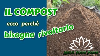 Il COMPOST  ecco perchè  bisogna rivoltarlo [upl. by Eiro]