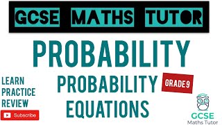 Probability Equations  Grade 9 Maths Series  GCSE Maths Tutor [upl. by Nac]