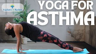 Easy Yoga for Asthma Relief  Practice to improve lung capacity  Yogalates with Rashmi [upl. by Paige]