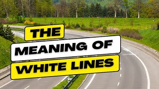 The Meaning of White Lines on the Road [upl. by Trevah]