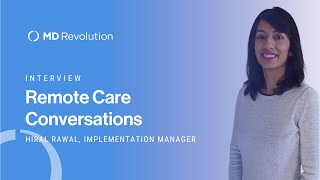 Remote Care Conversations with Hiral Rawal Implementation Manager [upl. by Attenol]