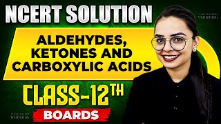 ALDEHYDES KETONES AND CARBOXYLIC ACIDS  NCERT Solutions  Organic Chemistry Chapter 03  Class 12 [upl. by Nnovahs]