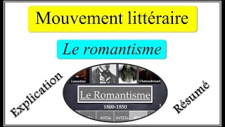 Mouvement littéraire  Le romantisme  Résumé amp Explication [upl. by Astrea]