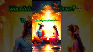 What is Important in Love  🥺 shorts love krishna krishnastatus lovestatus trendingshorts [upl. by Itsud]