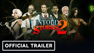 Lovecraft’s Untold Stories 2  Official Reveal Trailer [upl. by Cecilla]