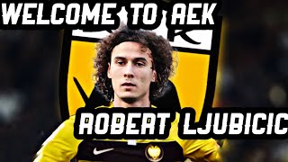 Robert Ljubičić  Welcome to AEK Athens  Goals and assits [upl. by Odranreb]