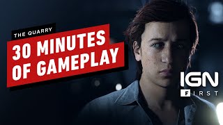 The Quarry 30 Minutes of Gameplay  IGN First [upl. by Chrissy280]