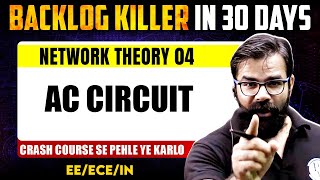 Network Theory 04  AC Circuit  ECE  EE  IN  GATE 2025 Crash Course [upl. by Draude]