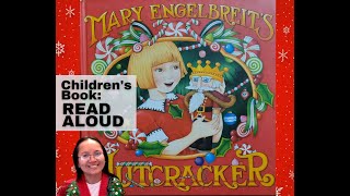 Read Along quotNutcrackerquot by Mary Engelbreit Childrens Christmas story book [upl. by Vitek]