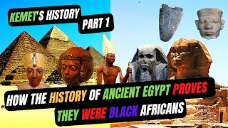 The History of Kemet  The True History of Ancient Egypt  Kemet Part 1 [upl. by Tteltrab]