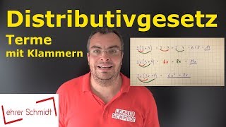 Distributivgesetz  Klammergesetz  Klammern auflösen bei Termen  Lehrerschmidt [upl. by Ricky]