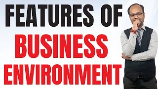 Features of Business Environment 2 Business Environment  Business Studies [upl. by Alaric]