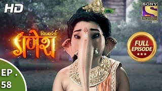 Vighnaharta Ganesh  विघ्नहर्ता गणेश  Ep 58  Full Episode  13th November 2017 [upl. by Clorinda645]