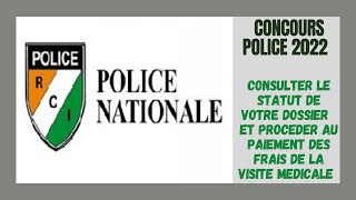 Concours De Police 2022 Consulter La Validation Du Dossier  Faire Le Paiement Pour Visite Médicale [upl. by Hulton]