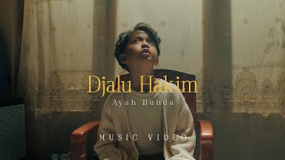 Djalu Hakim  Ayah Bunda Official Music Video [upl. by Noslien]