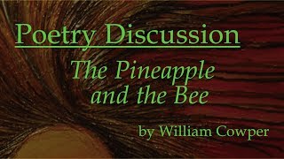 6 The Pineapple and the Bee by William Cowper [upl. by Linnette263]