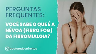 FIBRO FOG Você sabe o que é a névoa da fibromialgia [upl. by Nimsay612]