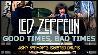 Led Zeppelin  John Bonham  Good Times Bad Times  Isolated Drum Track [upl. by Susann]