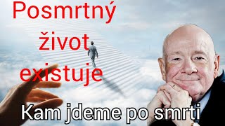 Posmrtný život existuje Co se děje po smrti kam jdeme a kdy se vrátíme [upl. by Ellenwahs]