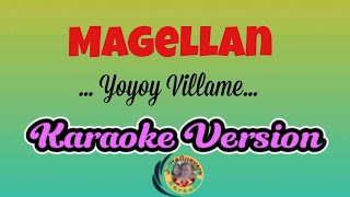 MagellanYoyoy Villame Karaoke Version [upl. by Atirak]