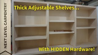 Thick Adjustable Shelves with Hidden Hardware [upl. by Notnroht334]