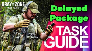 Delayed Package Task Guide  Gray Zone Warfare [upl. by Akoyn699]