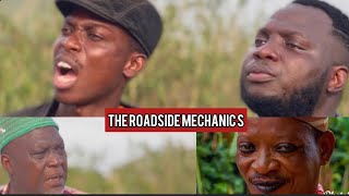 THE ROADSIDE MECHANICS ft LALUDE ALAPINI AMUDA EKO AND APA [upl. by Spiro]