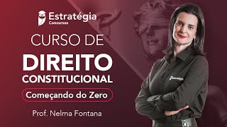 Curso de Direito Constitucional começando do Zero  Prof Nelma Fontana [upl. by Ferde48]