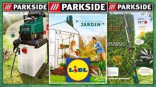 ARRIVAGE LIDL PARKSIDE JARDINAGE  CATALOGUE LIDL SPÉCIAL JARDIN MARS 2023 [upl. by Carrick]