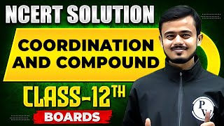 COORDINATION COMPOUNDS  NCERT Solutions  Inorganic Chemistry Chapter 02  Class 12th Boards [upl. by Aiotal]