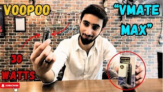 VOOPOO  VMATE MAX POD KIT 30 WATTs  UNBOXING amp REVIEW VIDEO  NEW MODEL 2024  WICKED VAPES [upl. by Dremann657]