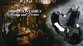 Mikaelson Family  Always amp Forever [upl. by Drusus]