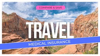 Compare and Buy International Travel Medical Insurance Plans [upl. by Crean325]