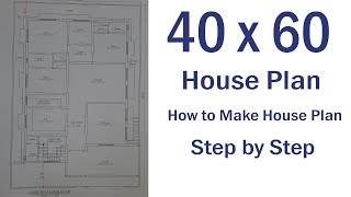 40 x 60 House Plan Step by Step [upl. by Bois377]