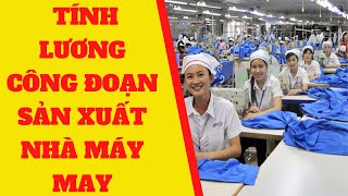 Phần mềm quản trị nhân sự  Tính lương công đoạn sản phẩm công ty may  Tính lương công nhân may [upl. by Assiron]