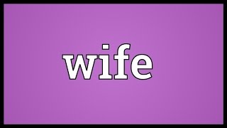 Wife Meaning [upl. by Sldney585]