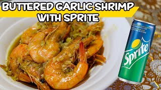 How to Cook Buttered Garlic Shrimp with Sprite  Pinoy Easy Recipes [upl. by Euginom]