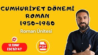 Cumhuriyet Döneminde Roman 19501980📌 12Sınıf Edebiyat Roman Ünitesi  Deniz Hoca PDF📘📕 [upl. by Elma901]