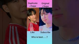 😍duplicate j hope vs 🥰original j hope who is best 🤔short [upl. by Alyehc]