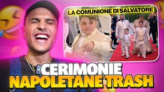 CERIMONIE NAPOLETANE TRASH LA COMUNIONE DI SALVATORE  Awed [upl. by Ainosal82]