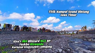 Titik Kumpul Sound karnaval keloposawit Lumajang 2024 Blizzard NGX IMA Alvar [upl. by Nerro604]